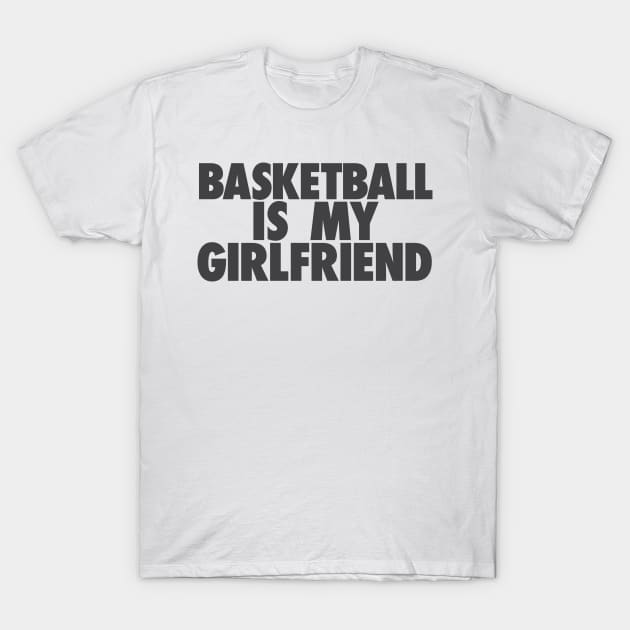 Basketball Is My GF